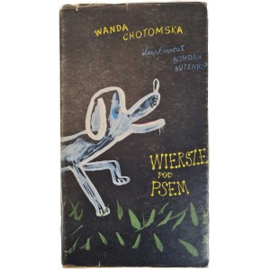CHOTOMSKA Wanda - WIERSZE POD PSEM Ilustracje BOHDAN BUTENKO Wydanie I
