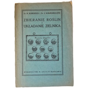 KOBENDZA R., KOŁODZIEJCZYK J. - ZBIERANIE ROŚLIN I UKŁADANIE ZIELNIKA Wyd. 1927 Ilustracje