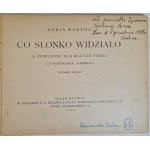 WERYHO Marja - CO SŁONKO WIDZIAŁO Ilustracje K. Gorski Okładka Molly Bukowska Wyd. 1933