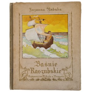 RABSKA Zuzanna - BAŚNIE KASZUBSKIE Ilustracje Molly Bukowska Wyd. 1925