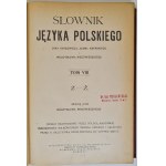 KARŁOWICZ KRYŃSKI, NIEDŹWIECKI - SŁOWNIK JĘZYKA POLSKIEGO Tomy I-VIII (komplet) Wyd. 1900-1927