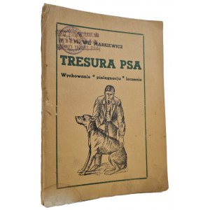 MARKIEWICZ Wł. - TRESURA PSA Wyd. Lwów 1939 Ilustracje
