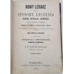ROHLWES Mikołaj - NOWY LEKARZ CZYLI SPOSOBY LECZENIA KONI, BYDŁA, OWIEC I INNYCH DOMOWYCH ZWIERZĄT, TUDZIEŻ KARMIENIA I ROZMNAŻANIA ONYCH. Z dołączeniem WETERYNARYI HOMEOPATYCZNEJ POPULARNEJ Wyd.1872