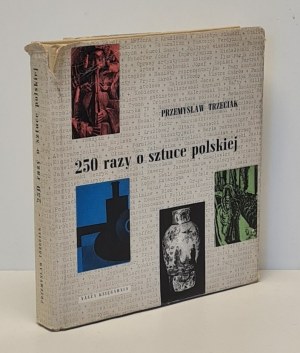 Trzeciak Przemysław - 250 times about Polish art [illustrated dictionary].