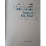 KOSSOWSKA I i KOSSOWSKI Ł. - MALARSTWO POLSKIE. SYMBOLIZM i MŁODA POLSKA Wyd.Arkady