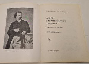 Jakimowicz Irena - Jozef Szermentowski 1833-1876. exhibition catalog. National Museum in Kielce. Warsaw 1969.