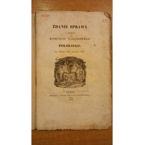 Zdanie sprawy z czynności Komitetu Narodowego .. - Paryż 1832 r.