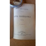 Anna Jagiellonka - t. I + II - Julian Bartoszewicz 1882 r