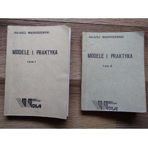 Modele i praktyka - tom I i II - Juliusz Mieroszewski / drugi obieg / Kultura 1970 r. /m.