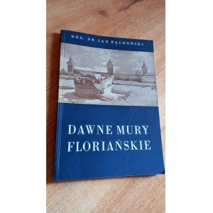 Dawne mury Floriańskie - Jan Pachoński 1955 r. /m.
