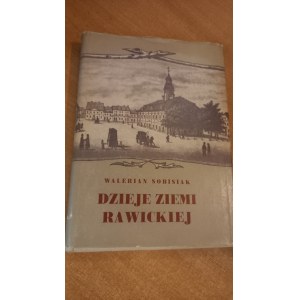 Dzieje Ziemi Rawicki Walerian Sobisiak /m.