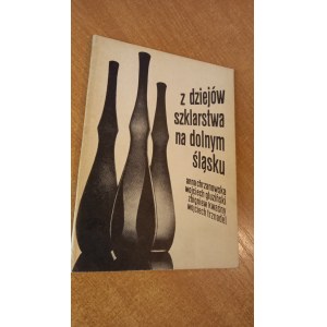 Z dziejów szklarstwa na Dolnym Śląsku Chrzanowska Gluziński /m.