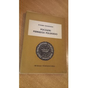 Początki pieniądza polskiego Ryszard Kiersnowski /m.