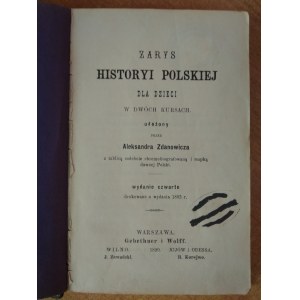 Zarys Historyi Polskiej dla dzieci w dwóch kursach - Aleksander Zdanowicz 1890 r.