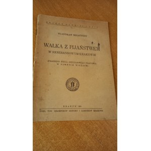 Walka z pijaństwem w renesansowym Krakowie - Bogatyński