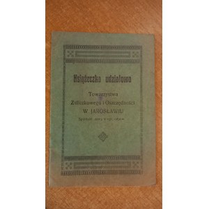 Towarzystwo Zaliczkowe i Oszczędności Książeczka Udziałowa Jarosław 1930 r.