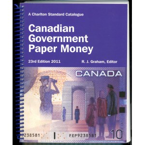 Graham R.J.- A Charlton Standard Catalogue Canadian Government Paper Money, 23. edycja, Toronto 2011, ISBN 9780889683433
