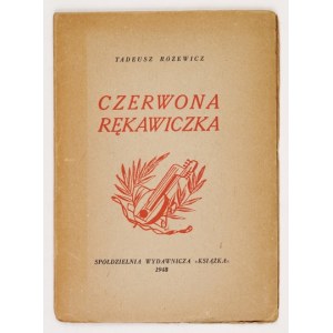 RÓŻEWICZ T. – Czerwona rękawiczka. 1948. Wyd. I