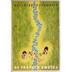 WAŃKOWICZ M.r – Na tropach Smętka. Wyd. II. 1936