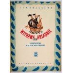 BRZECHWA J. - Wyprawa na Ariadnie. Ilustr. W. Napieralski. Gdynia 1960