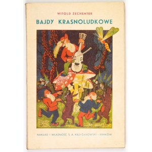 ZECHENTER W. – Bajdy krasnoludkowe. 1942