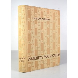 SIENICKI Stefan. Wnętrza mieszkalne. Rys historyczny. Warszawa 1962. Arkady. 8, s. 463, [3]. opr. oryg....
