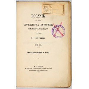 ROCZNIK Ces. Król. Tow. Nauk. Krak. Poczet 3, t. 19 (og. zb. 42). 1871.