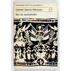MARQUEZ G. G. - Sto lat samotności. 1974. Wyd. I