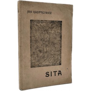 Kasprowicz Jan - Sita indyjski hymn miłości - Wydanie Pierwsze, Poznań 1917 [ Ilustracje Jerzy Hulewicz]