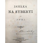 Smoczyński W. - Jasełka na Syberyi - Kraków 1877 [ Pierwsze Wydanie]