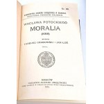 POTOCKI - MORALIA. T. 1-3. Kraków 1915-1918