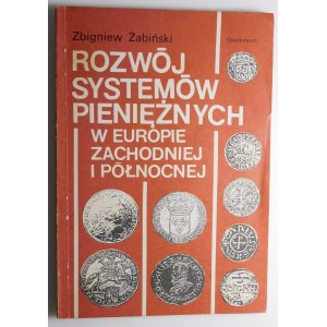 Zbigniew Żabiński, Lo sviluppo dei sistemi monetari nell’Europa occidentale e settentrionale