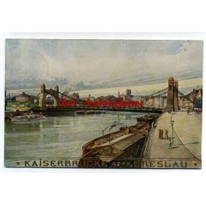 Wrocław - Breslau - Kaiserbrucke