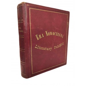 RĘKOPIS PAMIĄTKA Z SELEKTY - Era nowoczesna literatury polskiej 1877 - 1878 [oprawa]