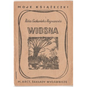 MOJE KSIĄŻECZKI Róża CZEKAŃSKA-HEYMANOWA Wiosna