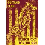 Gu-tang Clan, EXÈRCIT D'UN GOS