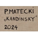 Przemysław Matecki (ur. 1976, Żagań), Kandinsky, 2024
