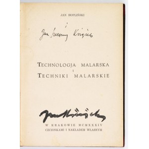 HOPLIŃSKI J. - Technologia malarska. 1934. Podpis autora.