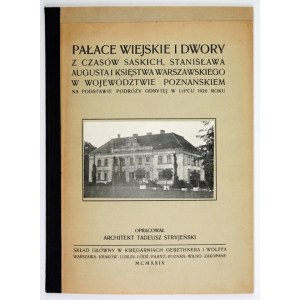 STRYJEŃSKI T. – Pałace wiejskie i dwory w województwie poznańskiem. 1929.