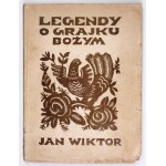 WIKTOR J. - Legendy o grajku bożym. 1925. Dedykacja autora. Liczne marginalia.