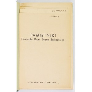 BERBECKI Leon - Pamiętniki generała broni ... [odbitka recenzyjna]. Katowice 1958. Wyd. Śląsk. 8, k. [2], 277....