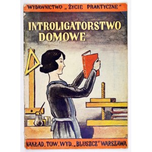 STEFKOWA Marja - Home bookbinding. Warsaw [1932]. Tow. Wyd. Ivy. 8, s. 25, [3]....