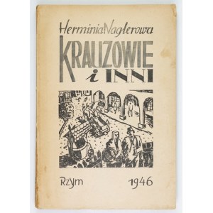 NAGLEROWA Herminia - Krauzowie i inni. Powieść w trzech tomach. Rzym 1946. Oddz. Kultury i Prasy 2. Korpusu A.P. 8,...