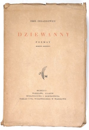 ZEGADŁOWICZ Emil - Dziewanny. Poem. MCMXIX-MCMXXVI. Warsaw-Krakow 1927. published by J. Mortkowicz. 8, s. 485, [17]....