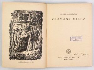 MAKUSZYŃSKI K. - The broken sword. Illustrated by S. Bobinski. 1937.