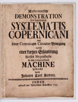 FIEDLER J. C. - Mathematische Demonstration des Systematis Copernicani. 1743.