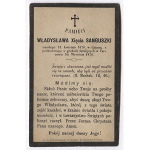 PAMIĘCI Władysława Xięcia Sanguszki zmarłego 15. Kwietnia 1870 w Cannes, a pochowanego w grobach familijnych w Tarnowie ...