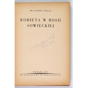 HALLE Fannina - Kobieta w Rosji Sowieckiej. Autoryzowany przekład z niem. M. Balsigerowej. Warszawa 1934. Wyd....