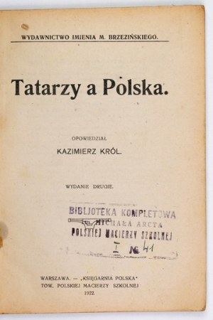 KING Kazimierz - The Tartars and Poland. 2nd ed. Warsaw 1922. books. Poland. 8, p. 87. broch. Wyd. im. M....