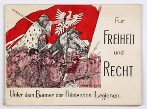 [Polish Legions]. Für Freiheit und Recht unter dem Banner der polnischen Legionen. Reinerträgnis für Zwecke der Polnisc...